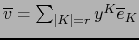 ${\overline v}= \sum_{\vert K\vert=r} y^K {\overline e}_K$