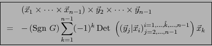 \begin{displaymath}\mbox{\fbox{${\displaystyle
\begin{array}{cl}
& (\vec{x}_1 ...
...dots, \hat k, \ldots, n-1} \right) \vec{x}_k}
\end{array}}$}}
\end{displaymath}