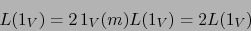 \begin{displaymath}L(1_V)= 2 \, 1_V(m) L (1_V)= 2 L(1_V)\end{displaymath}