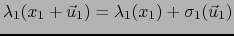 $\lambda_1 (x_1 +{\vec u}_1) = \lambda_1(x_1) + \sigma_1({\vec u}_1)$