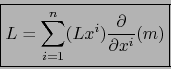 \begin{displaymath}\fbox{${\displaystyle L = \sum_{i=1}^n (Lx^i){\partial \over \partial x^i}(m) }$}\end{displaymath}