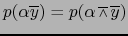 ${\displaystyle p(\alpha \overline{y})= p(\alpha \,\overline{{\scriptstyle \wedge}} \,\overline{y}) }$