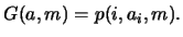 $G(a,m)=p(i,a_i,m).$