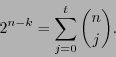 \begin{displaymath}
2^{n-k} = \sum_{j=0}^t {n \choose j}.
\end{displaymath}