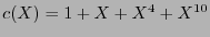 $c(X)=1+X+X^4+X^{10}$