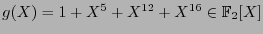$g(X) = 1 + X^5 + X^{12} + X^{16}\in\mathbb{F}_2[X]$
