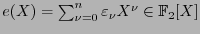 $e(X)=\sum_{\nu=0}^n \varepsilon_{\nu}X^{\nu}\in\mathbb{F}_2[X]$