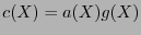 $c(X)=a(X)g(X)$