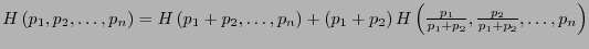 $H\left(p_1,p_2,\ldots,p_n\right) = H\left(p_1+p_2,\ldots,p_n\right) + \left(p_1+p_2\right)H\left(\frac{p_1}{p_1+p_2},\frac{p_2}{p_1+p_2},\ldots,p_n\right)$
