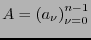 $A=\left(a_{\nu}\right)_{\nu=0}^{n-1}$