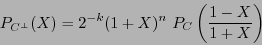 \begin{displaymath}P_{C^{\perp}}(X) = 2^{-k} (1+X)^n\ P_C\left(\frac{1-X}{1+X}\right)\end{displaymath}
