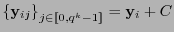 $\left\{{\bf y}_{ij}\right\}_{j\in[\![0,q^{k}-1]\!]}={\bf y}_{i}+C$