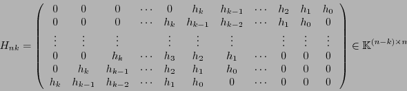 \begin{displaymath}
H_{nk} = \left(\begin{array}{cccccccccccc}
0 & 0 & 0 & \cdot...
... 0 & 0 & 0
\end{array}\right) \in \mathbb{K}^{(n-k)\times n}
\end{displaymath}