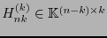 $H_{nk}^{(k)}\in\mathbb{K}^{(n-k)\times k}$
