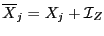 $ \overline{X}_j = X_j+{\cal I}_Z$