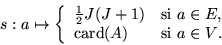 \begin{eqnarray*}E_{1\sigma} &=& \{a\in E\vert\sigma(a)+1\leq s(a)\} \\
e_{1\sigma} &=& \mbox{\rm card}(E_{1\sigma})< \frac{1}{2}J(J+1),
\end{eqnarray*}