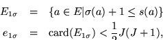 \begin{eqnarray*}E_{2\sigma} &=& \{a\in E\vert\sigma(a)+1> s(a)\} \\
e_{2\sigma} &=& \mbox{\rm card}(E)-e_{1\sigma}%
\end{eqnarray*}