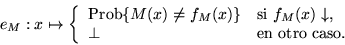 \begin{displaymath}x\in\mbox{\rm Dom}(e_M)\;\Rightarrow\;e_M(x)<\frac{1}{2}.\end{displaymath}