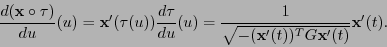 \begin{displaymath}
\frac{d({\bf x}\circ \tau)}{du}(u) = {\bf x}'(\tau(u))\frac{...
...) = \frac{1}{\sqrt{-({\bf x}'(t))^TG{\bf x}'(t)}}{\bf x}'(t).
\end{displaymath}