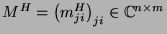 $M^H=\left(m_{ji}^H\right)_{ji}\in\mathbb{C}^{n\times m}$