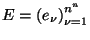 $E=\left(e_{\nu}\right)_{\nu=1}^{n^n}$