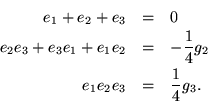 \begin{eqnarray*}e_1+e_2+e_3 &= & 0 \\
e_2e_3+e_3e_1+e_1e_2 & =& -\frac{1}{4}g_2 \\
e_1e_2e_3 & = & \frac{1}{4}g_3.
\end{eqnarray*}