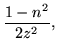$\displaystyle \frac{1-n^2}{2z^2},$