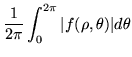 $\displaystyle \frac{1}{2\pi} \int_0^{2\pi}\vert f(\rho,\theta)\vert d\theta$