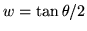 $w = \tan \theta/2$