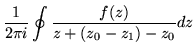 $\displaystyle \frac{1}{2 \pi i} \oint \frac{f(z)}{z+(z_0-z_1)-z_0}dz$