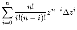 $\displaystyle \sum_{i=0}^{n} \frac{n!}{i!(n-i)!}z^{n-i}\Delta z^i$