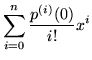 $\displaystyle \sum_{i=0}^n \frac{p^{(i)}(0)}{i!} x^i$