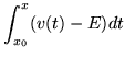 $\displaystyle \int_{x_0}^x(v(t)-E)dt$