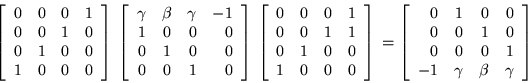 \begin{displaymath}\left[\begin{array}{cccc}
0 & 0 & 0 & 1 \\ 0 & 0 & 1 & 0 \\...
... & 0 & 1 \\
-1 & \gamma & \beta & \gamma \end{array}\right]
\end{displaymath}
