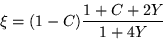\begin{displaymath}
\xi =(1-C)\frac{1+C+2Y}{1+4Y}
\end{displaymath}