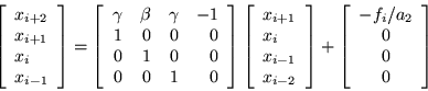 \begin{displaymath}
\left[\begin{array}{l} x_{i+2} \\ x_{i+1} \\ x_i \\ x_{i-1}...
...t[\begin{array}{c} -f_i /a_2 \\ 0 \\ 0 \\ 0 \end{array}\right]
\end{displaymath}