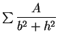 $\sum\displaystyle\frac{A}{b^2 + h^2}$