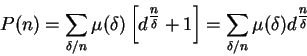 \begin{displaymath}
P(n) = \sum_{\delta/n}\mu(\delta)\left[ d^{\mbox{$\normalsiz...
..._{\delta/n}\mu(\delta)d^{\mbox{$\normalsize\frac{n}{\delta}$}}
\end{displaymath}