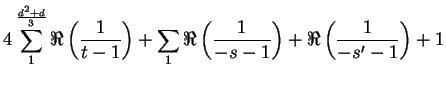 $\displaystyle 4\sum^{\frac{d^2 + d}{3}}_{1}\Re\left(\frac{1}{t-1}\right) + \sum_{1}\Re\left(\frac{1}{-s-1}\right) + \Re\left(\frac{1}{-s' -1}\right) + 1$