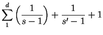 $\displaystyle \sum^{d}_{1}\left(\frac{1}{s-1}\right) + \frac{1}{s' - 1} + 1$
