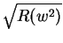 $\sqrt{R(w^2)}$