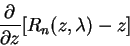 \begin{displaymath}\frac{\partial}{\partial z}[R_n(z, \lambda) - z] \end{displaymath}