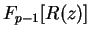 $\displaystyle F_{p-1}[R(z)]$