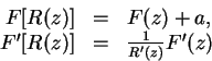 \begin{displaymath}
\begin{array}{rcl}
F[R(z)] & = & F(z) + a, \\
F'[R(z)] & = & \frac{1}{R'(z)} F'(z)
\end{array}\end{displaymath}