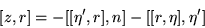 \begin{displaymath}[z,r]=-[[\eta^\prime,r],n]-[[r,\eta],\eta^\prime]\end{displaymath}