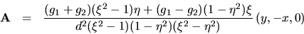 \begin{eqnarray*}
{\bf A} & = & \frac{(g_1+g_2)(\xi^2-1)\eta+(g_1-g_2)(1-\eta^2)\xi}{
d^2(\xi^2-1)(1-\eta^2)(\xi^2-\eta^2)}\left(y,-x,0\right)
\end{eqnarray*}
