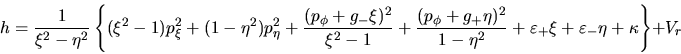 \begin{displaymath}
h = \frac{1}{\xi^2-\eta^2}\left\{(\xi^2-1)p_{\xi}^2+
(1-...
...a^2}+\varepsilon_+\xi+
\varepsilon_-\eta+\kappa\right\}+V_r
\end{displaymath}