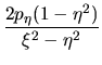 $\displaystyle \frac{2p_{\eta}(1-\eta^2)}{\xi^2-\eta^2}$