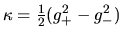$\kappa=\frac{1}{2}(g_+^2-g_-^2)$