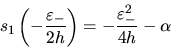 \begin{displaymath}
s_1\left(-\frac{\varepsilon_-}{2h}\right) =
-\frac{\varepsilon_-^2}{4h}-\alpha
\end{displaymath}